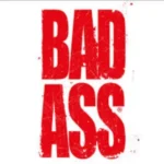 Bad ass
